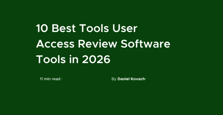 10 Best Tools User Access Review Software Tools in 2026