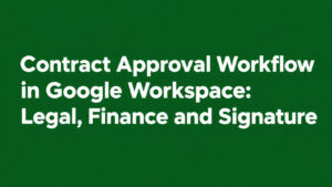 Contract-Approval-Workflow-in-Google-Workspace