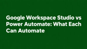 Google Workspace vs Power Automate