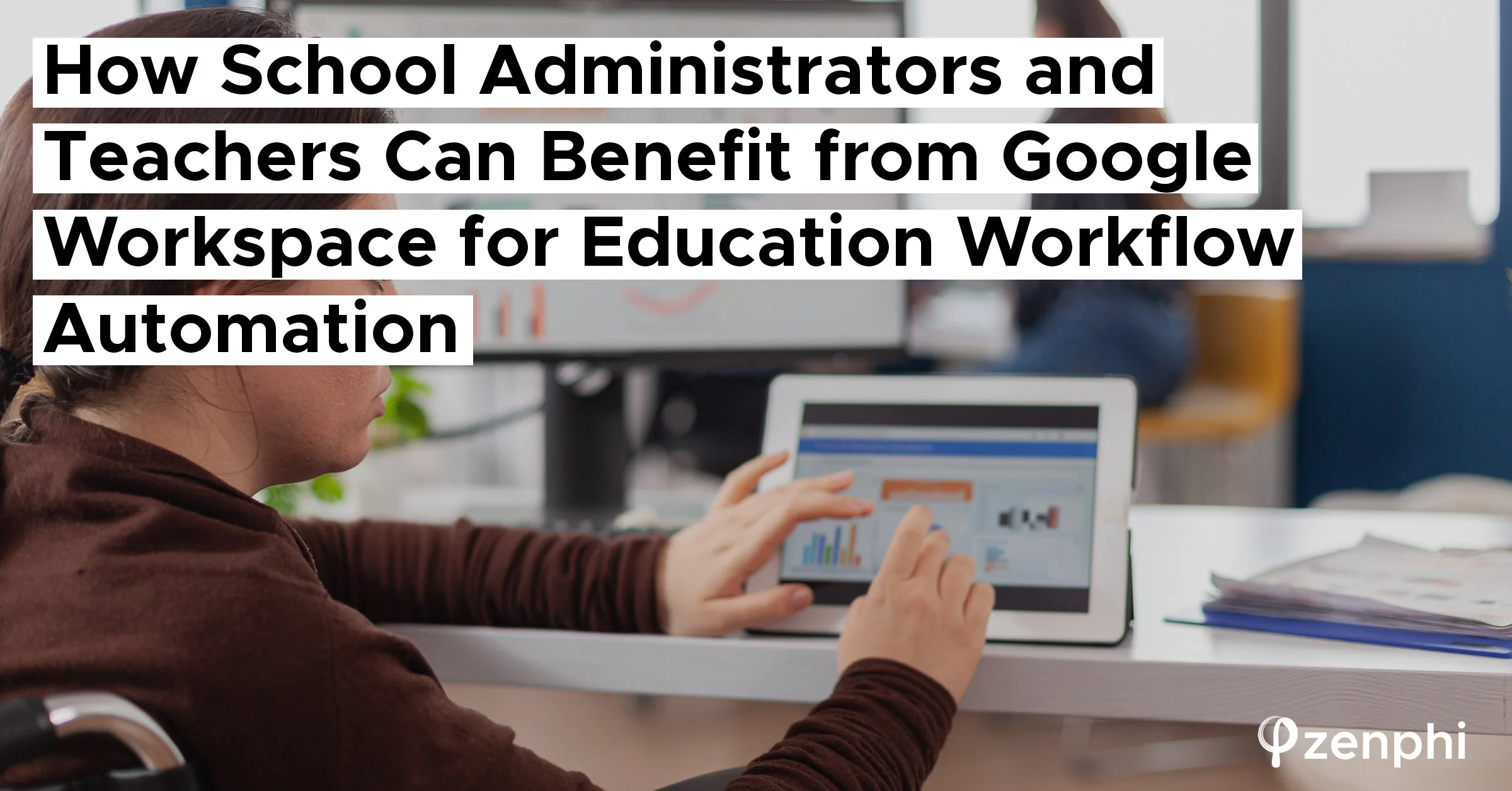 Google Workspace for Education Workflow Automation