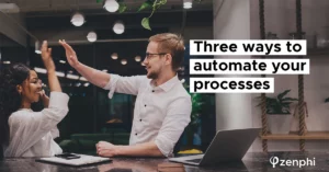 Ways to Automate your processes