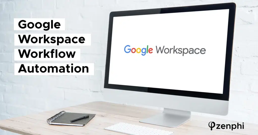 No Code Google Workspace Workflow Automation - Zenphi