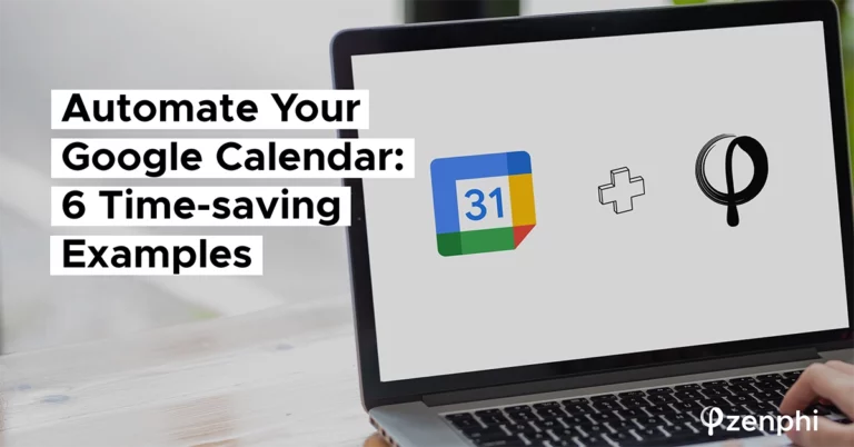 Automate Google Calendar with zenphi