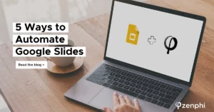 Ways to automate Google Slides with zenphi