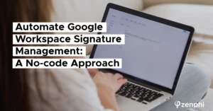 Automate Google Workspace Signature management