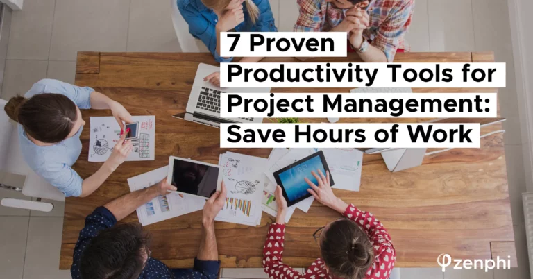 Proven Productivity Tools for Project Management: Save Hours of Work