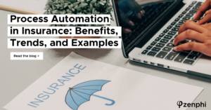 Process Automation in Insurance: Benefits, Trends, and Examples