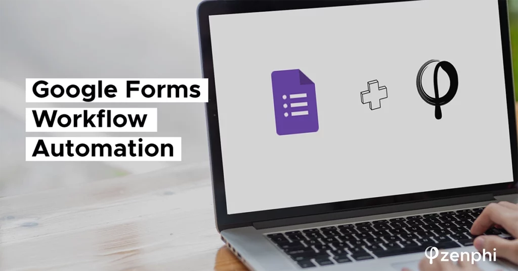Google Forms Workflow Automation