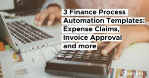 Finance Process Automation Template: Expense claims, Invoice Approval and more