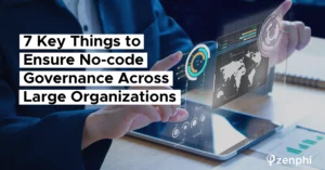No Code Governance Across Large Organizations