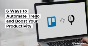 6 Ways to Automate Trello and Boost Your Productivity