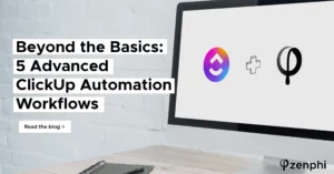 Beyond the Basics: 5 Advanced ClickUp Automation Workflows