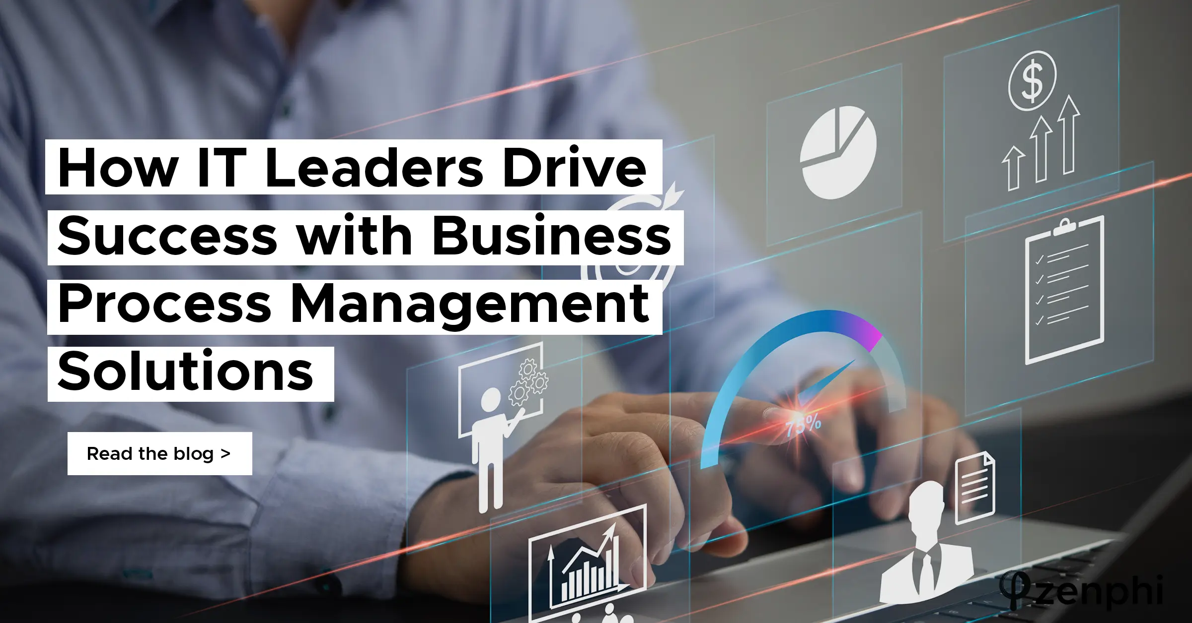 How IT Leaders Drive Success with Business Process Management Solutions
