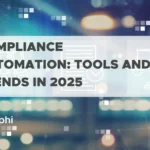 Compliance Automation: Tools and Trends in 2025