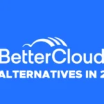 Looking for BetterCloud Alternatives in 2025? You’re Not Alone