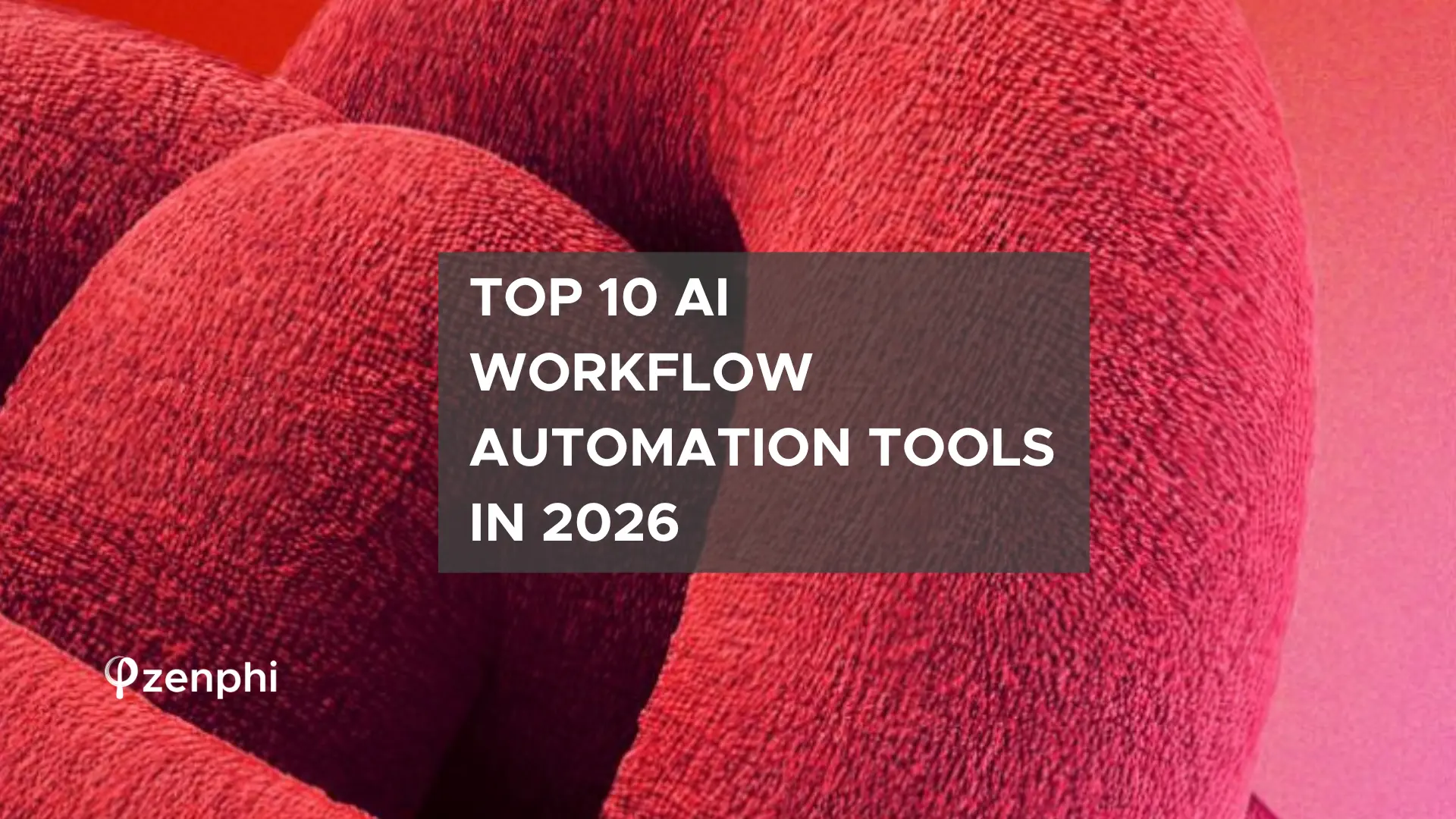 Top 10 AI Workflow Automation Tools in 2026