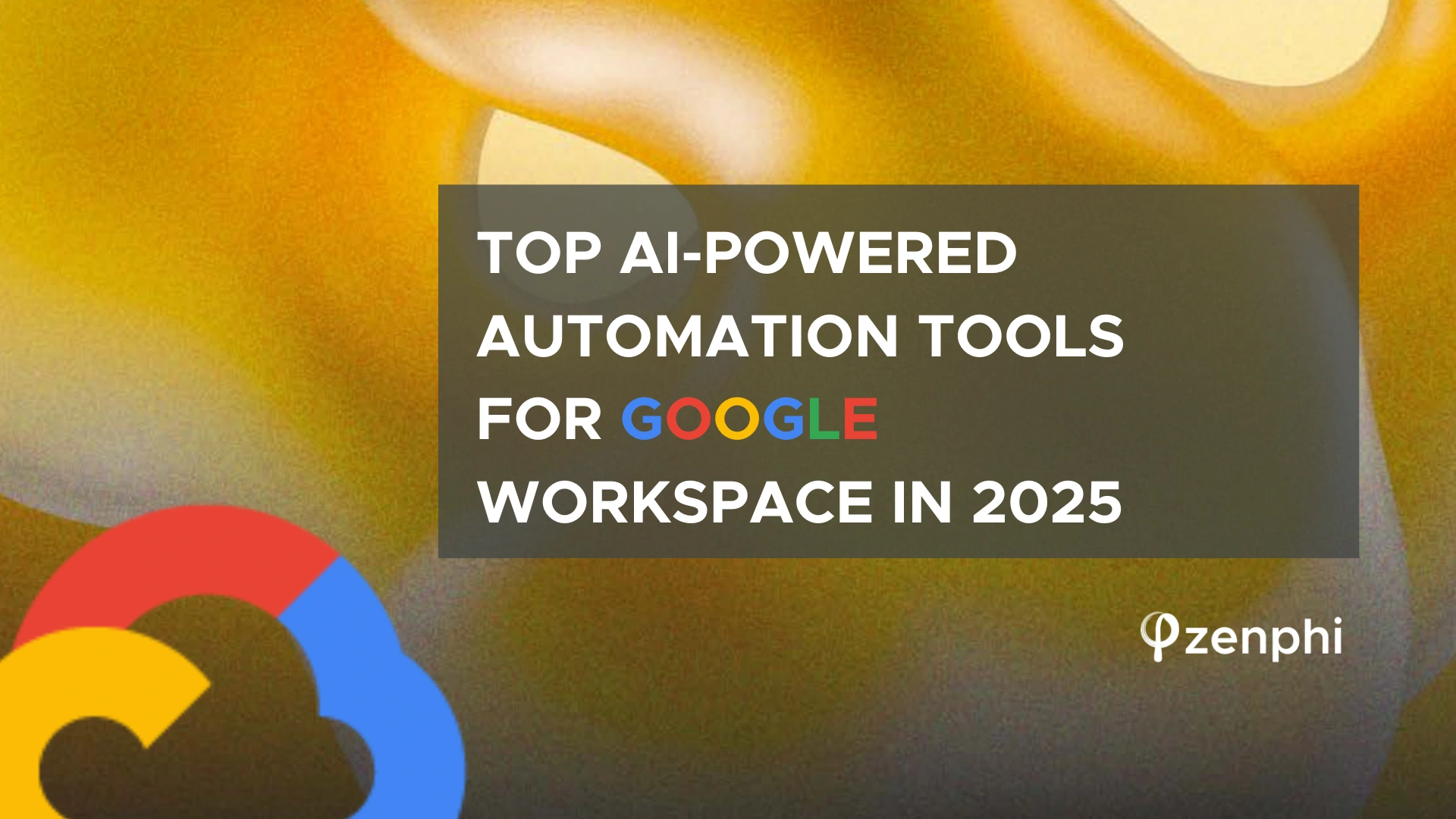 top ai-powered automation tools for Google workspace in 2025