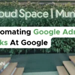 Case Study: Automating Google Admin tasks for the Google Cloud Space’s team