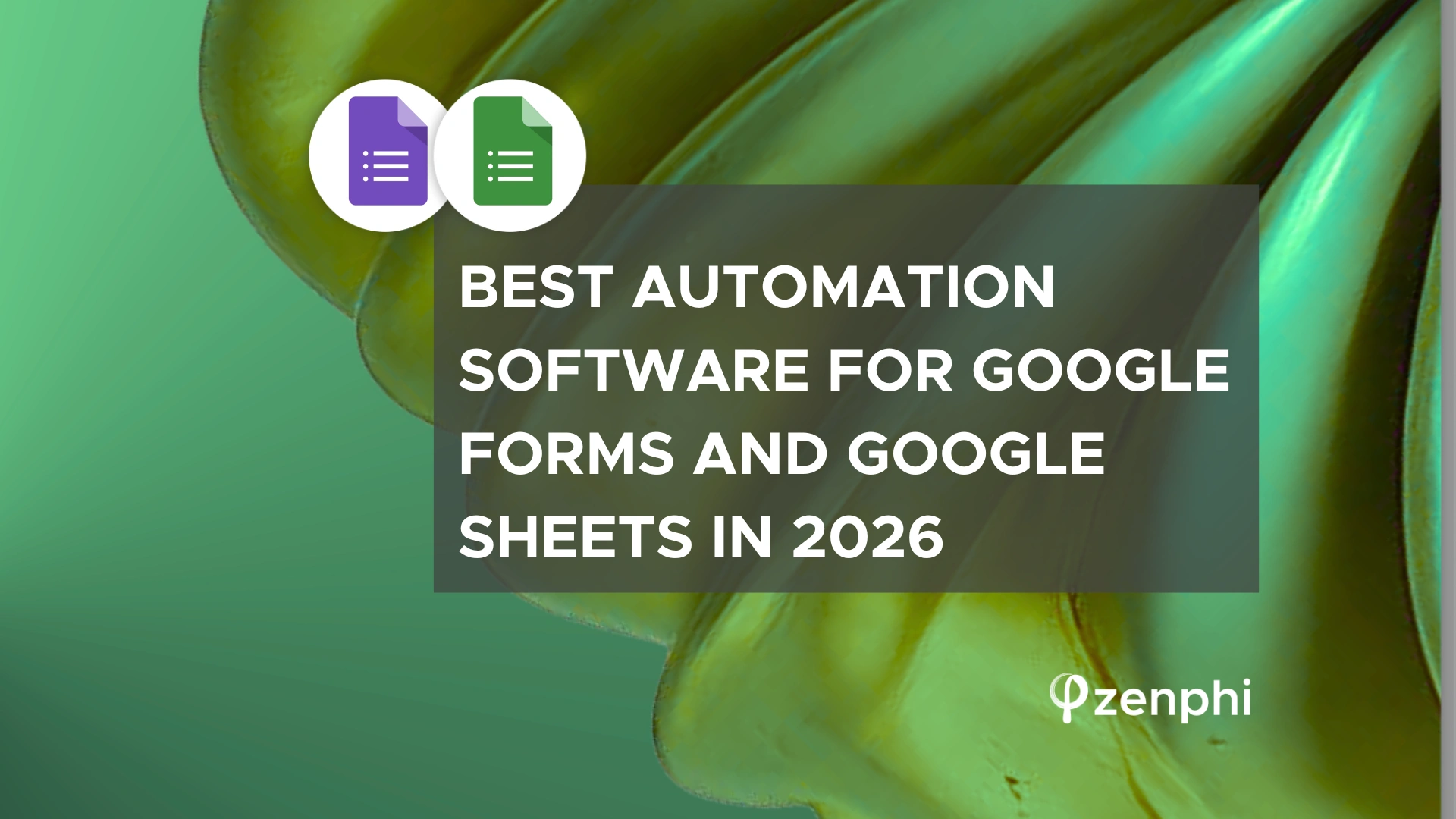 Best Automation Software for Google Forms and Google Sheets this year
