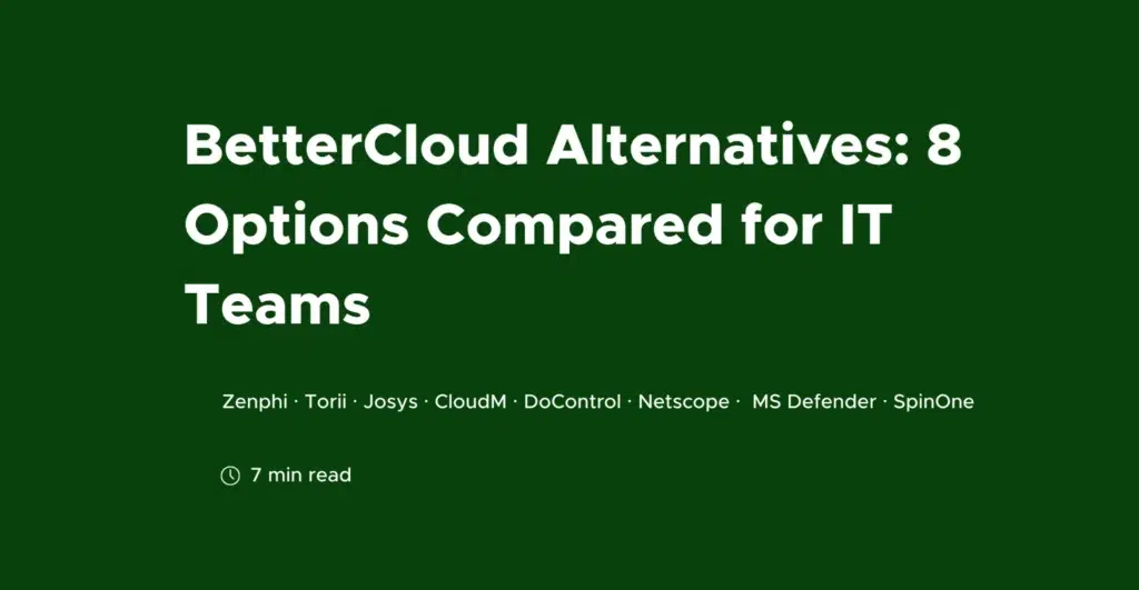BetterCloud Alternatives 8 Options Compared for IT Teams