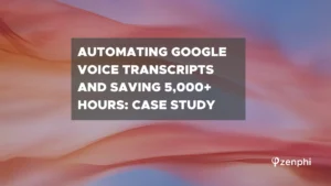 Automating Google Voice Transcripts for HIPAA-Compliant Healthcare Operations