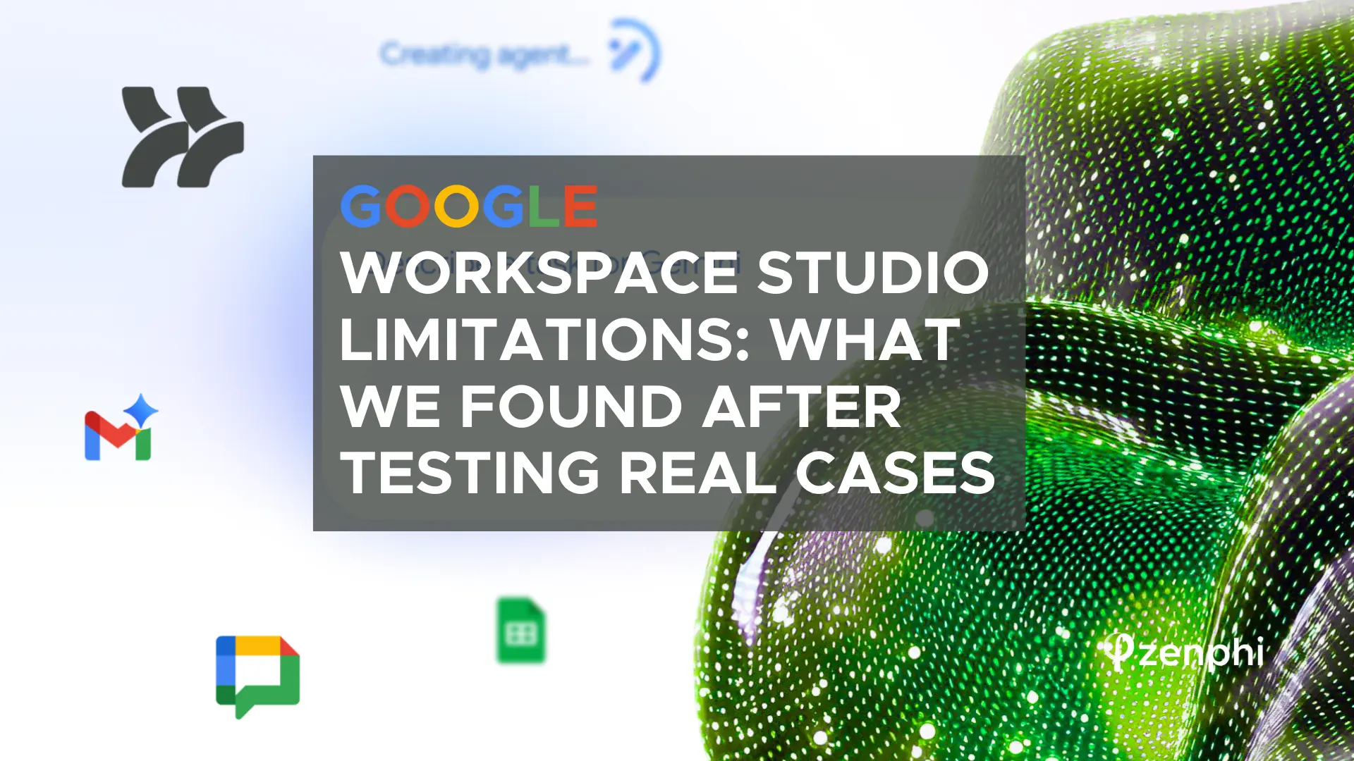 Google Workspace Studio limitations - testing real use cases