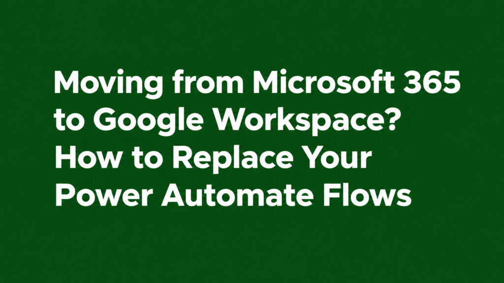 moving from microsoft 365 to google workspace?