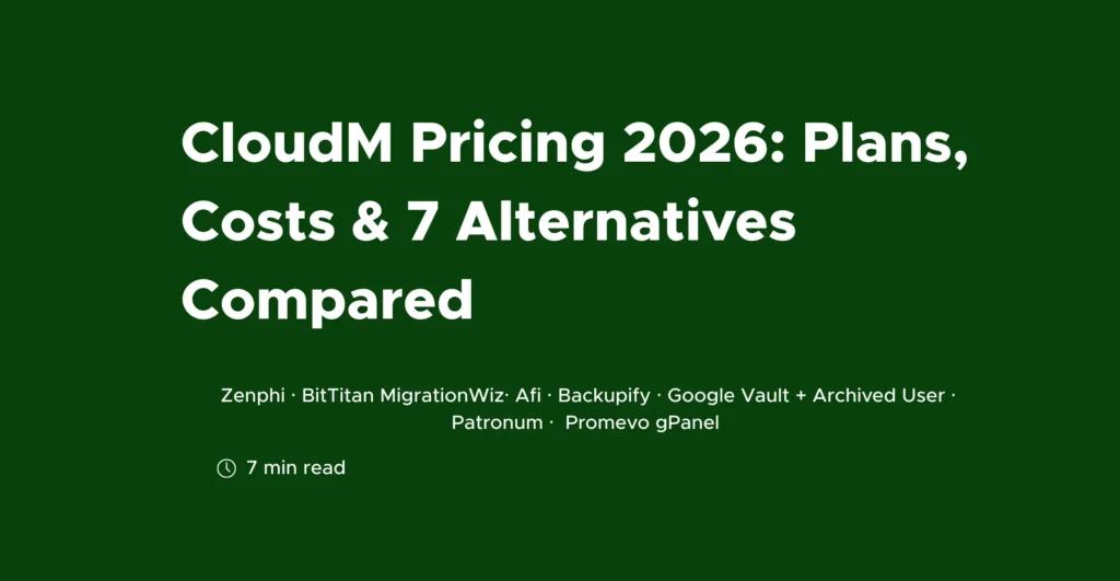 CloudM Pricing 2026: Plans, Costs & 7 Alternatives Compared