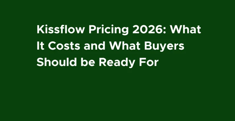 Kissflow Pricing 2026: What It Costs and Why Buyers Can't Tell