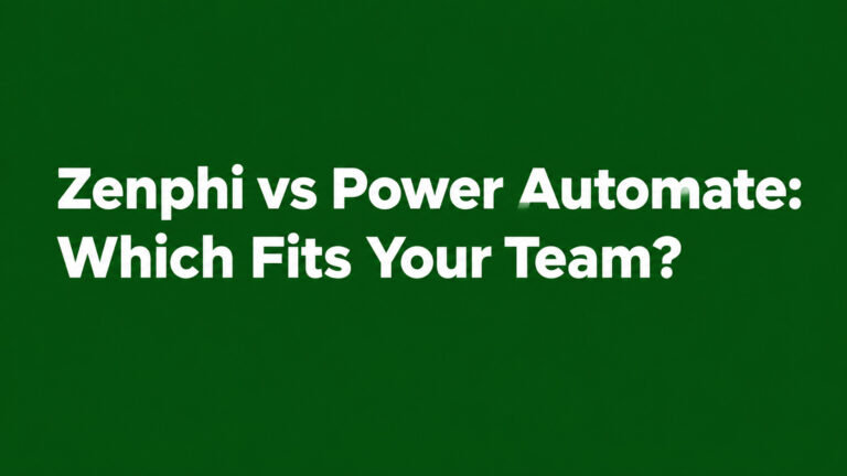 Zenphi vs Power Automate_ Team Fit